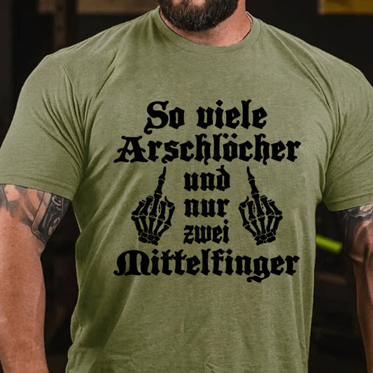 So Viele Arschlöcher Und Nur Zwei Mittelfinger T-Shirt