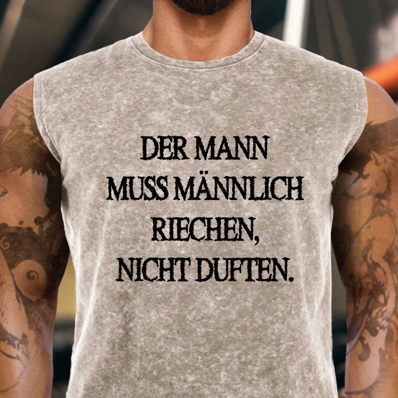 Der Mann muss männlich riechen, nicht duften Tank Top