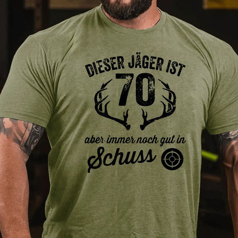 Dieser Jäger Ist 70 Aber Immer Noch Gut In Schuss T-Shirt