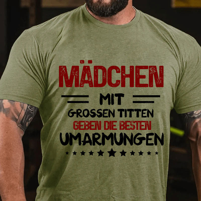 Mädchen  mit  grossen Titten  geben die besten  Umarmungen T-Shirt