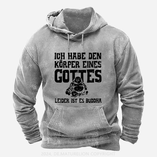 Ich Habe Den Körper Eines Gottes Leider Ist Es Buddha Hoodie