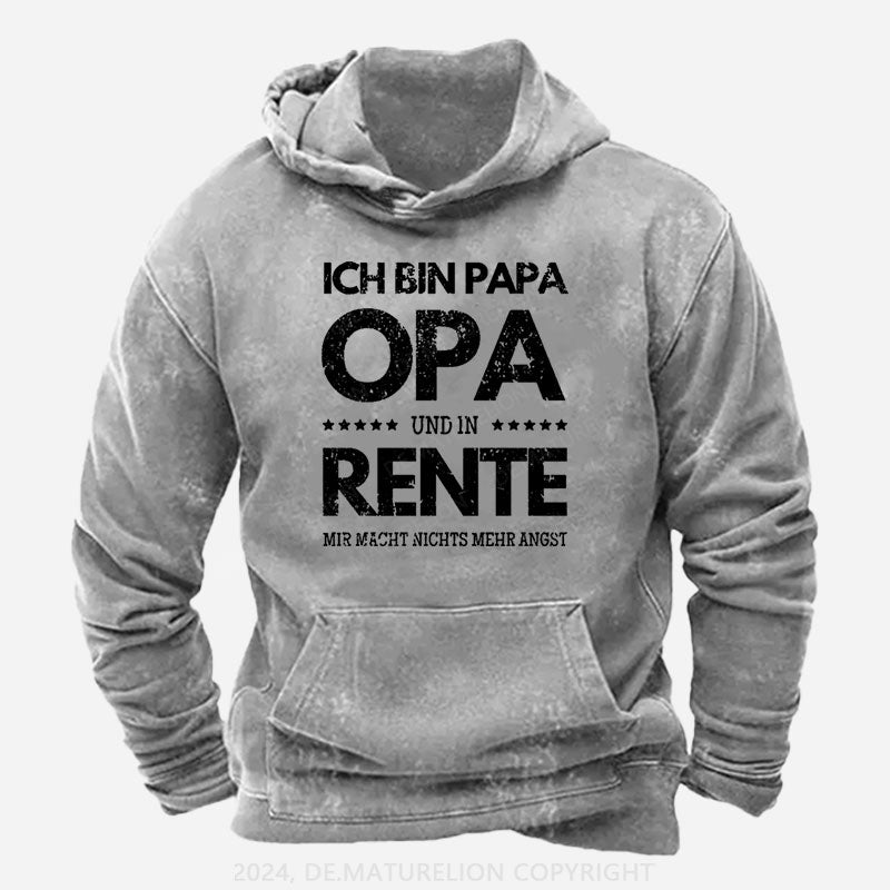 Ich Bin Papa Opa Und In Rente Mir Macht Nichts Mehr Angst Hoodie