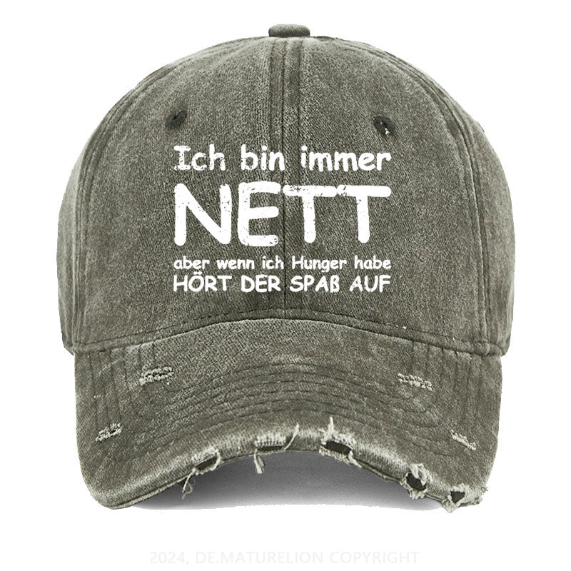 Ich Bin Immer Nett Aber Wenn Ich Hunger Habe Hört Der Spaβ Auf Gewaschene Vintage Cap