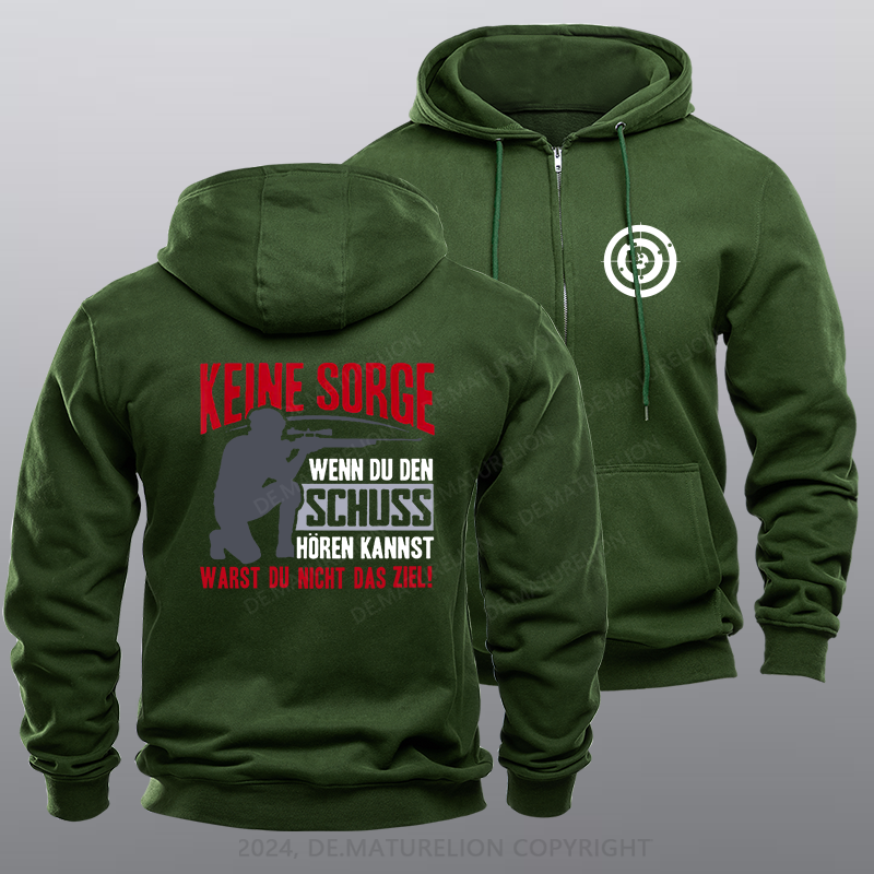 Maturelion Keine Sorge Wenn Du Den Schuss Hören Kannst Warst Nicht Ziel Reißverschluss Hoodie