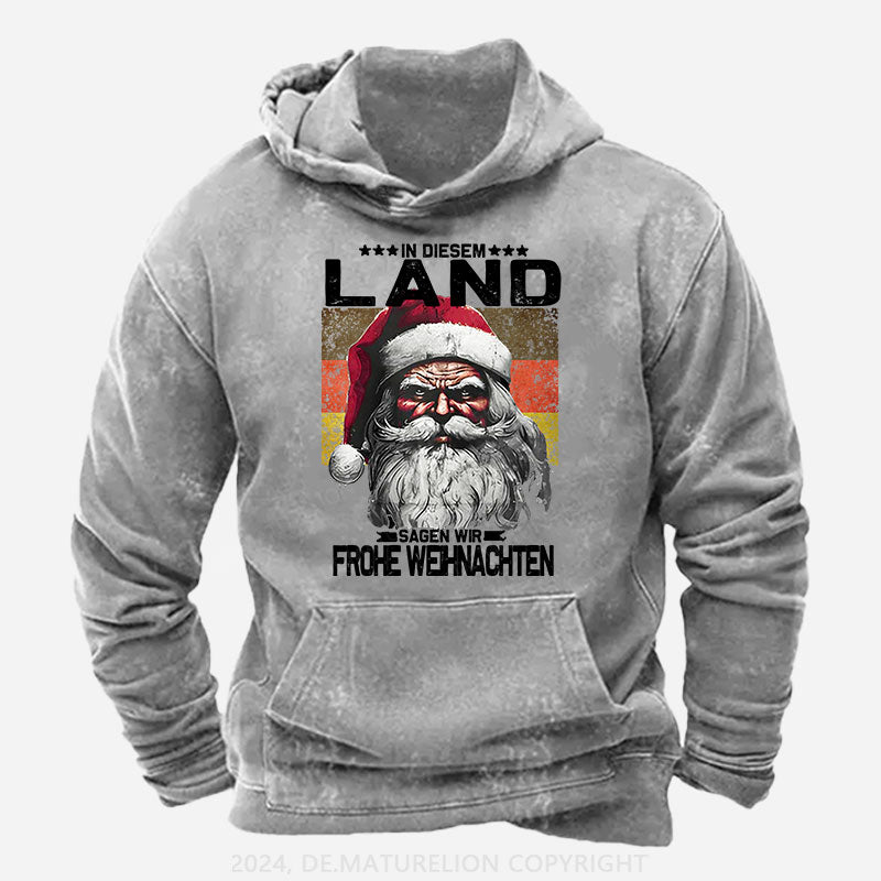 In diesem Land sagen wir Frohe Weihnachten Hoodie