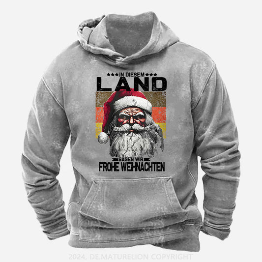 In diesem Land sagen wir Frohe Weihnachten Hoodie