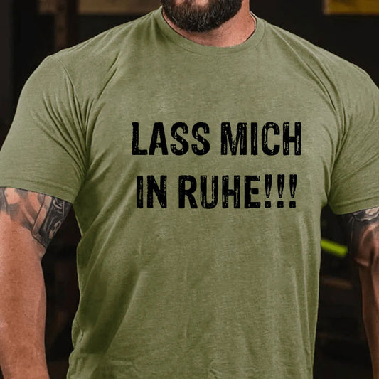 Lass mich in Ruhe! T-Shirt