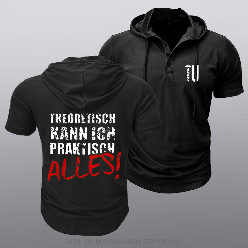 Maturelion Theoretisch Kann Ich Praktisch Alles Kapuze T-Shirt