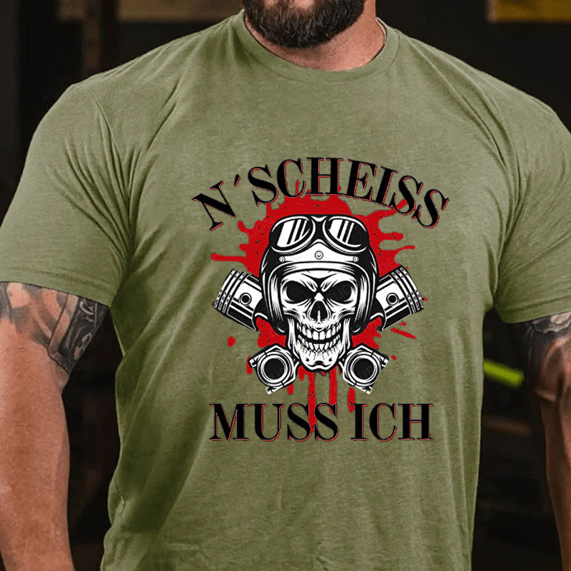 N´Scheiß muss ich T-Shirt