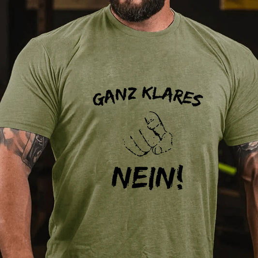 Ganz Klares Nein T-Shirt