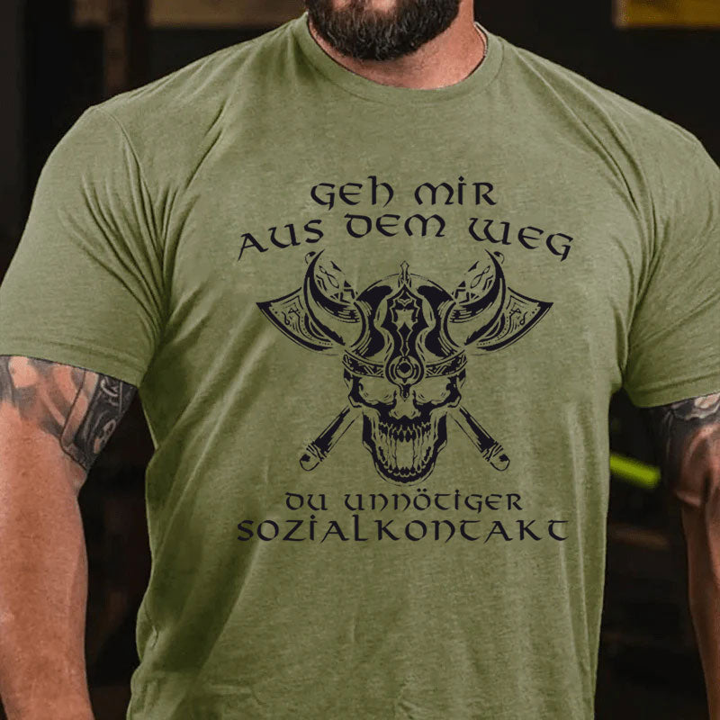 Wikinger Geh mir aus dem Weg du unnötiger Sozialkontakt Lustiges T-Shirt