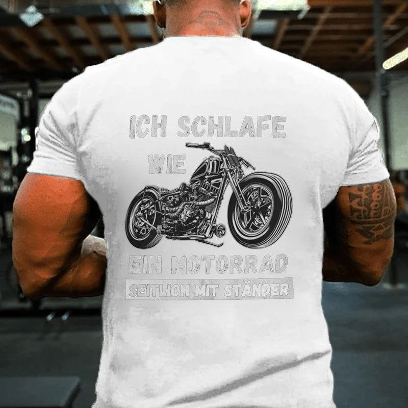 Ich schlafe wie ein Motorrad T-Shirt