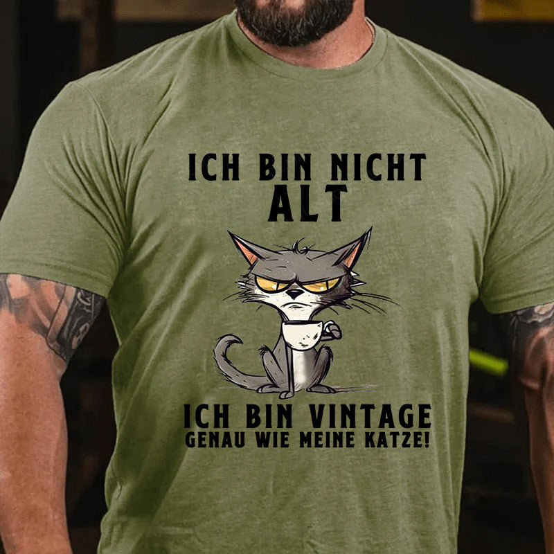 Ich bin nicht alt, ich bin vintage - genau wie meine Katze! T-Shirt