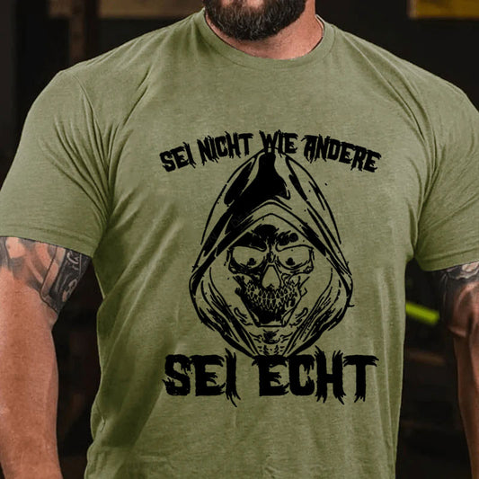 Sei Nicht Wie Andere Sei Echt T-Shirt