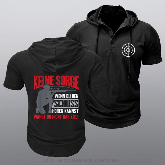 Maturelion Keine Sorge Wenn Du Den Schuss Hören Kannst Warst Nicht Ziel Kapuze T-Shirt