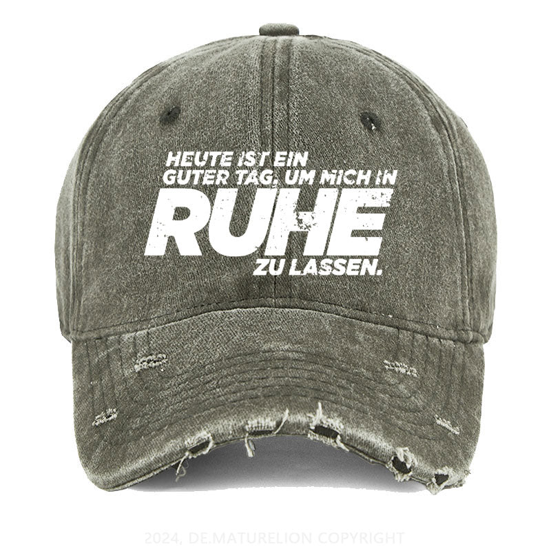 Heute Ist Ein Guter Tag Um Mich In Ruhe Zu Lassen Gewaschene Vintage Cap