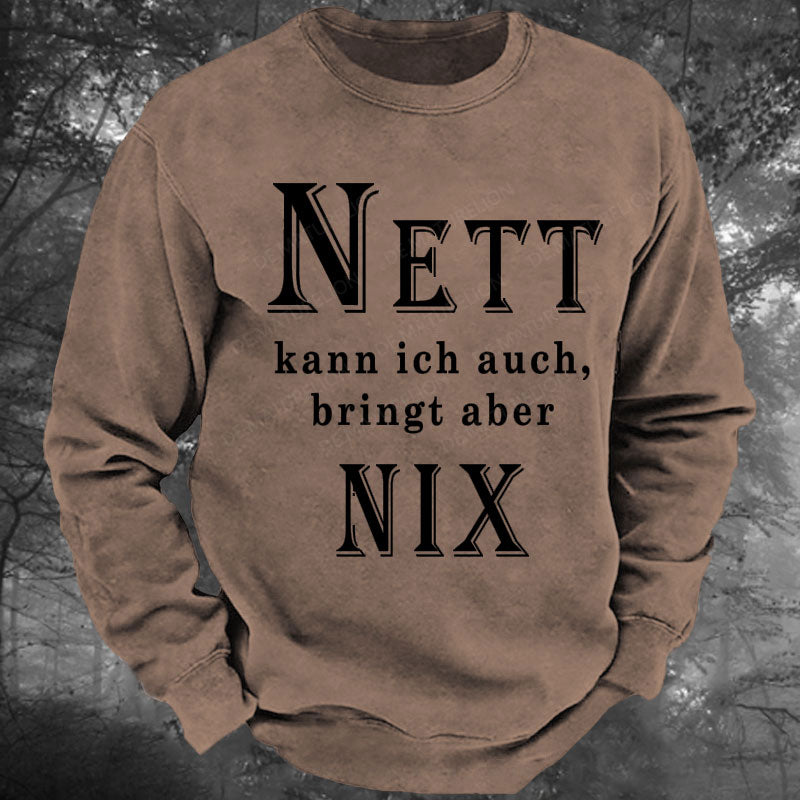 Nett Kann Ich Auch Bringt Aber Nix Gewaschenes Sweatshirt