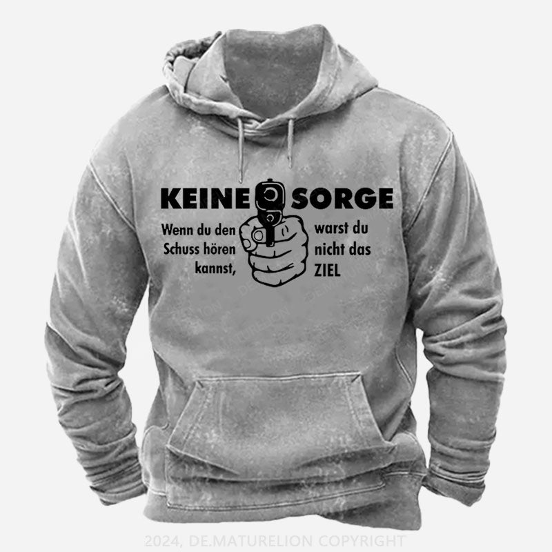 Keine Sorge Wenn Du Den Schuss Hören Kannst Warst Du Nicht Das Ziel Hoodie