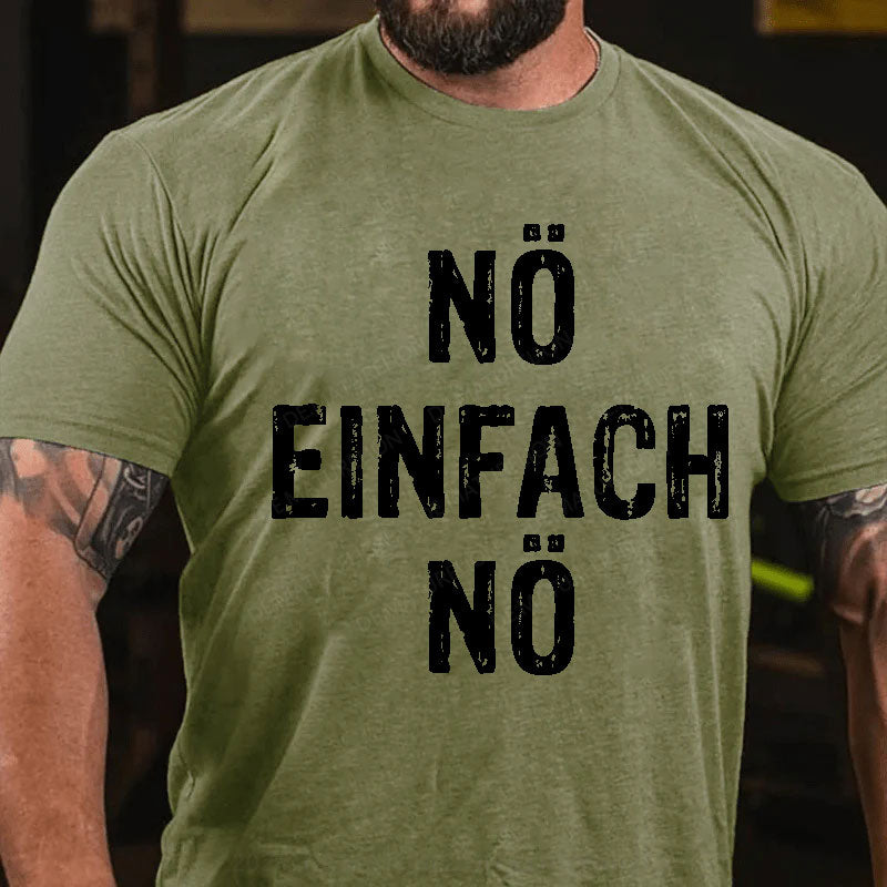 Nö Einfach Nö T-Shirt