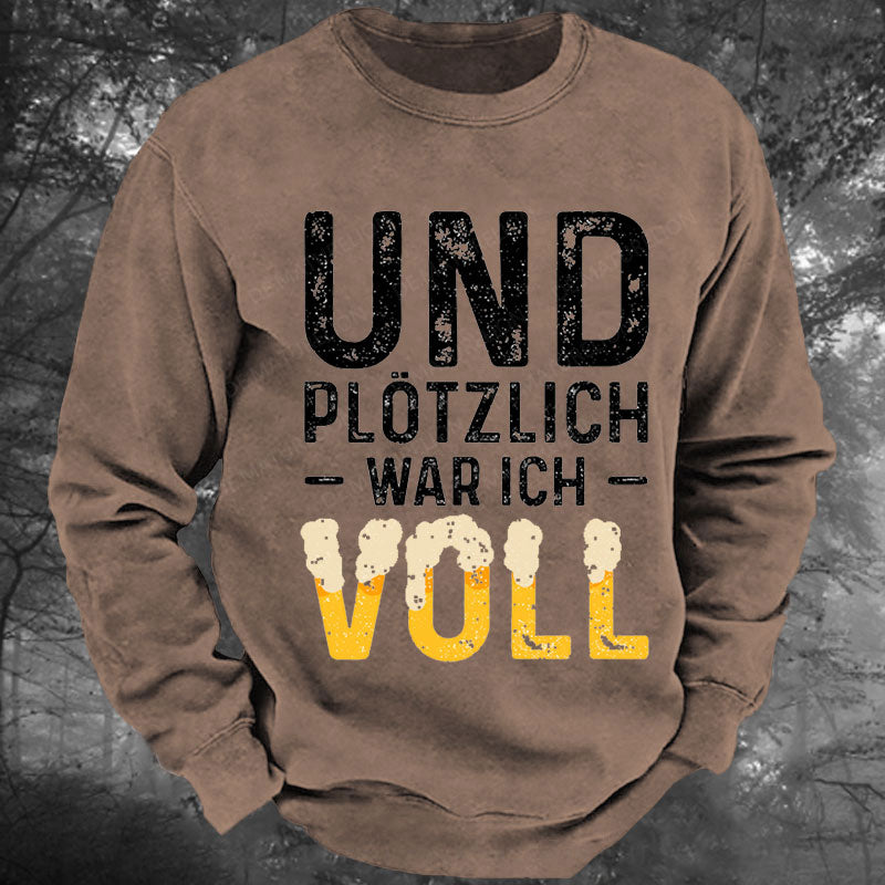 Und Plötzlich War Ich Voll Gewaschenes Sweatshirt