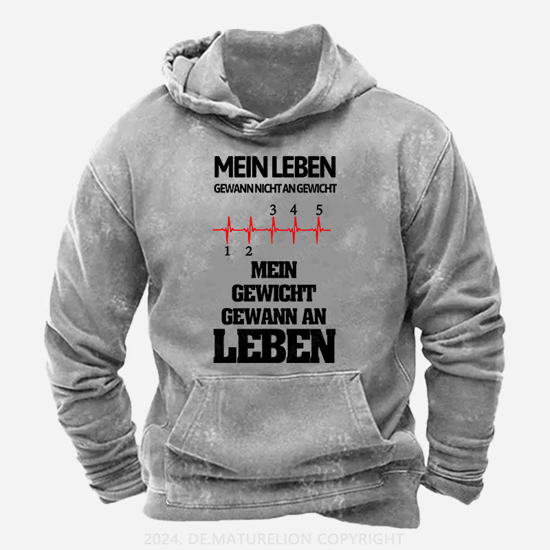 Mein Leben gewann nicht an Gewicht, Mein Gewicht gewann an Leben Hoodie