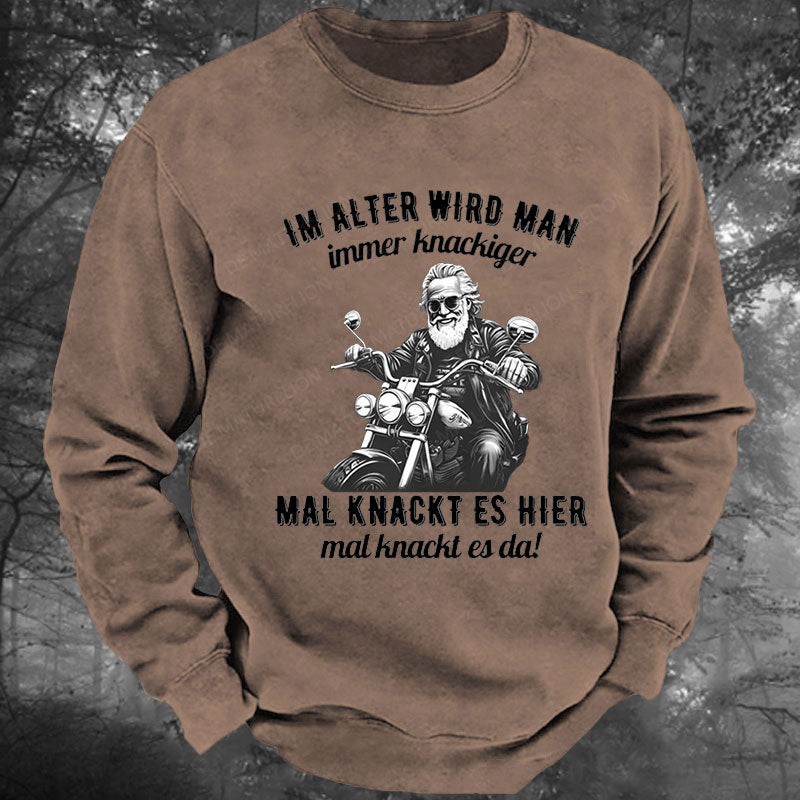 Im Alter wird man immer knackiger Gewaschenes Sweatshirt