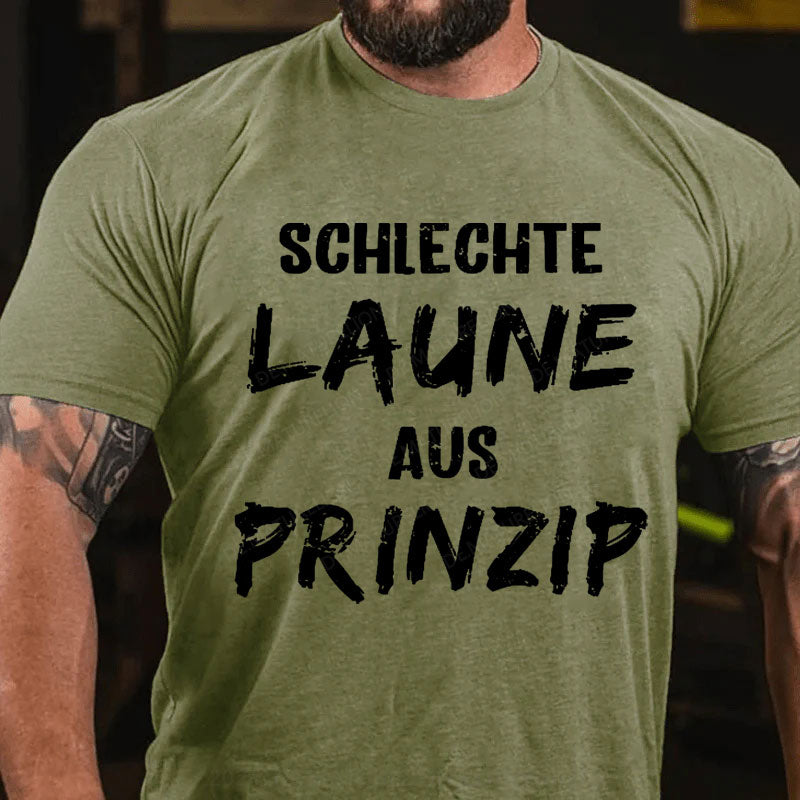 Schlechte Laune Aus Prinzip T-Shirt