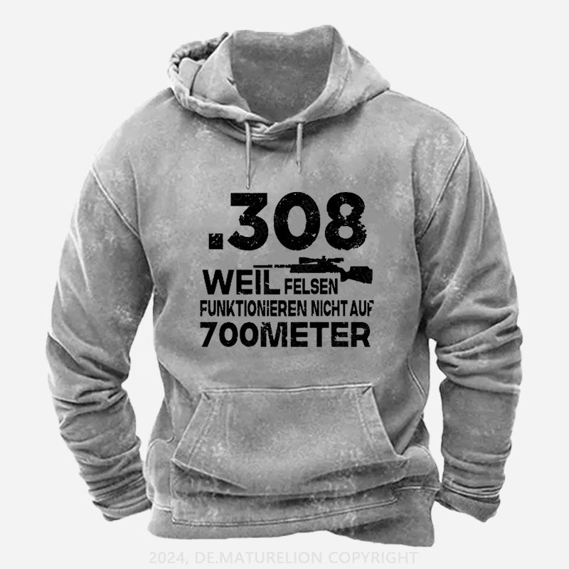 .308 Weil Felsen Funktionieren Nicht Auf 700 Meter Hoodie