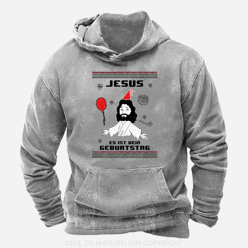 Jesus Es Ist dein Geburtstag Hoodie