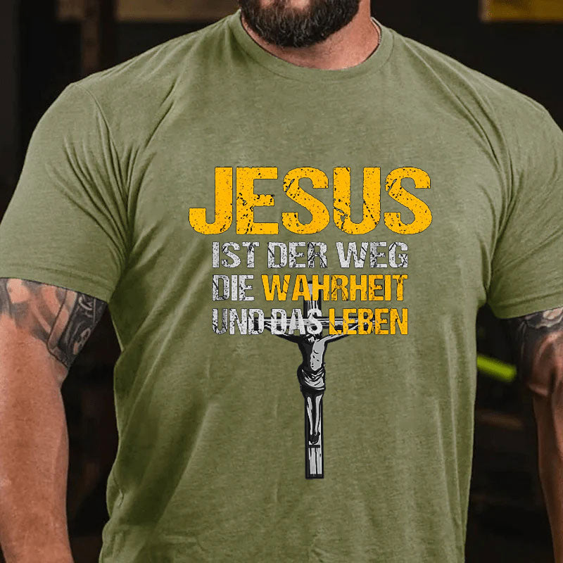 Jesus Ist Der Weg Die Wahrheit Und Das Leben Christliches T-Shirt