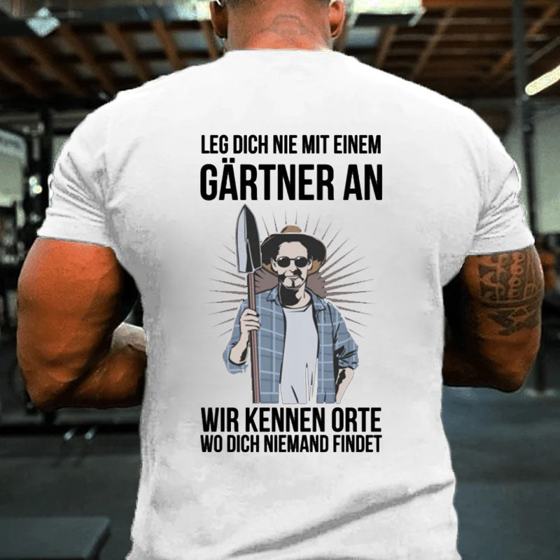 Mit gärtner anlegen T-Shirt