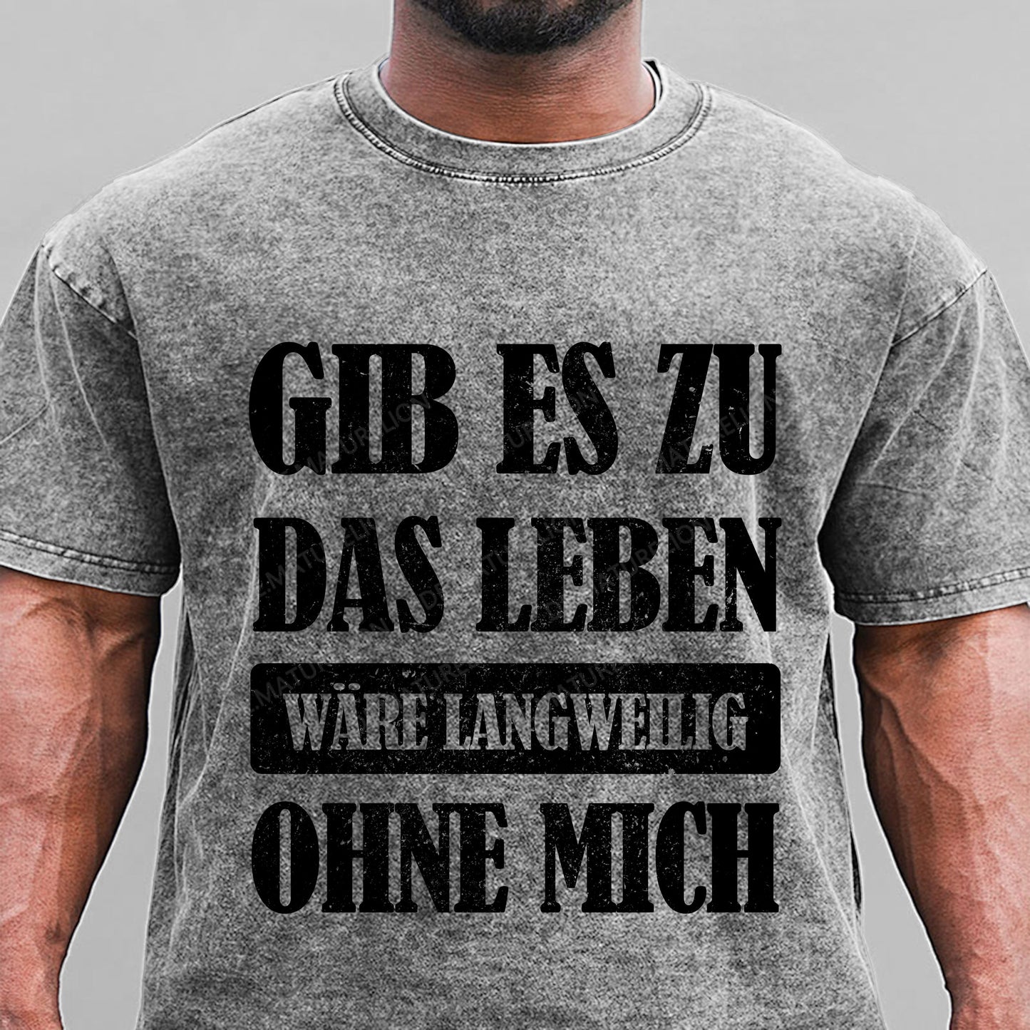 Gib es zu, das Leben wäre langweilig ohne mich Gewaschene Vintage T-Shirt