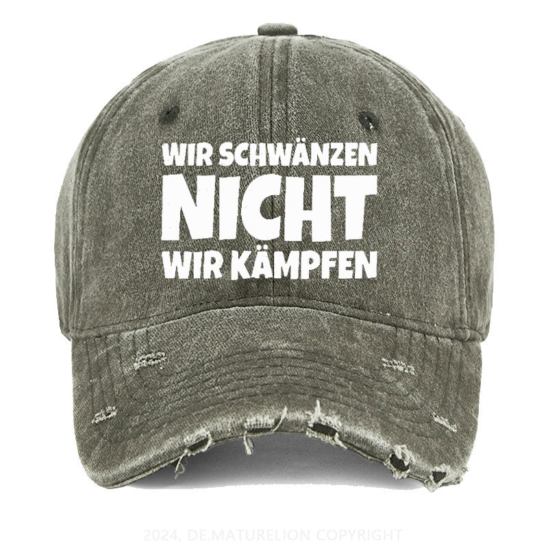 Wir Schwänzen Nicht Wir Kämpfen Gewaschene Vintage Cap