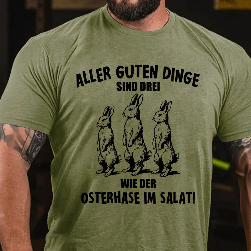 Aller guten Dinge sind drei, wie der Osterhase im Salat T-Shirt