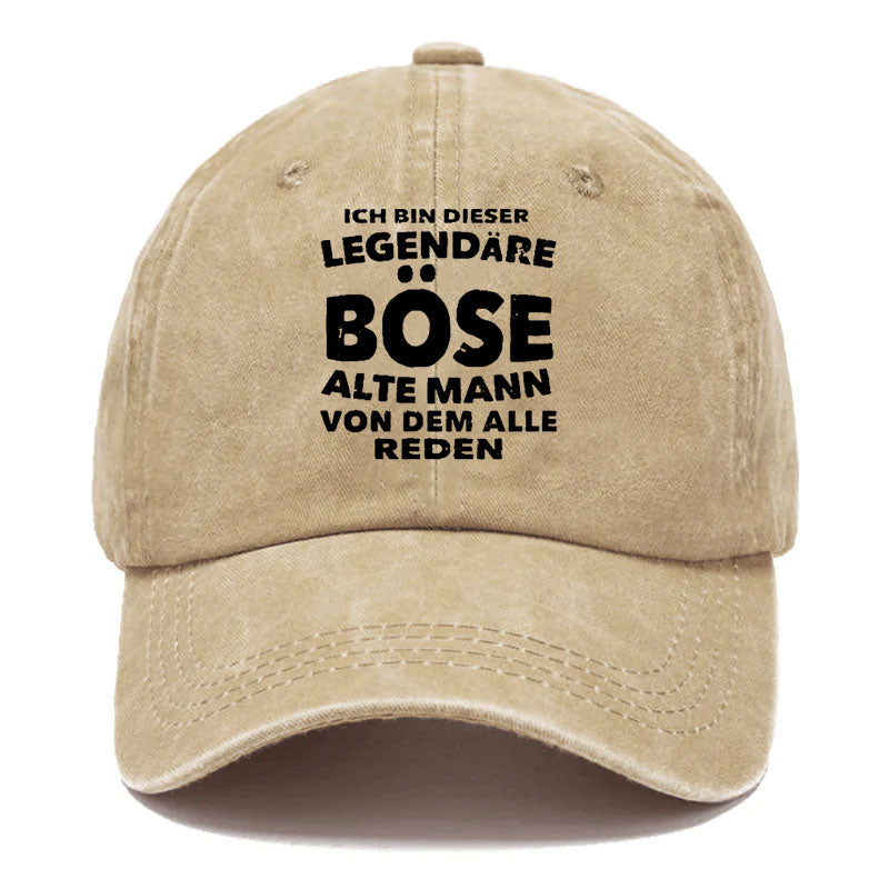 Ich Bin Dieser Legendäre Böse Alte Mann Von Dem Alle Reden Baseball Cap