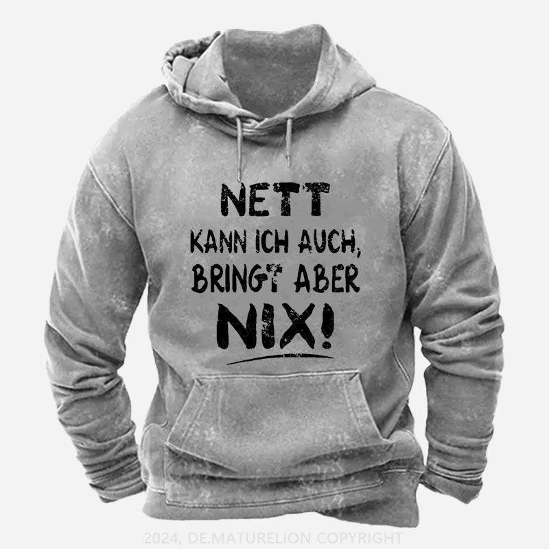 Nett Kann Ich Auch Bringt Aber Nix Hoodie