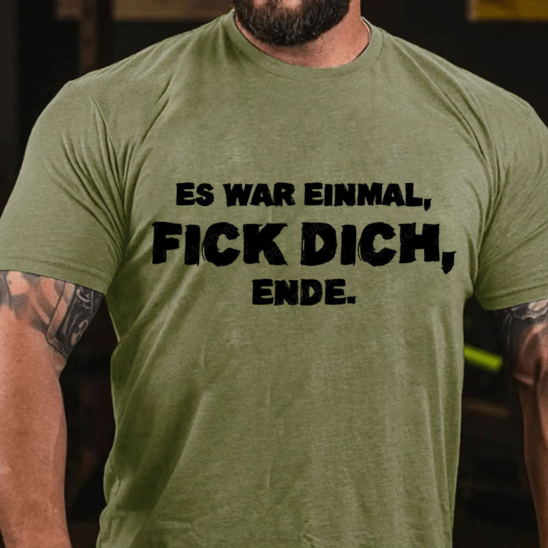 Es war einmal, FICK DICH, Ende. T-Shirt