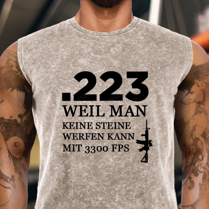 .223 Weil Man Keine Steine Werfen Kann Mit 3300 FPS Tank Top