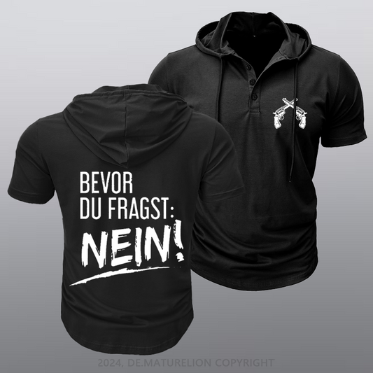 Maturelion Bevor Du Fragst Nein! Kapuze T-Shirt
