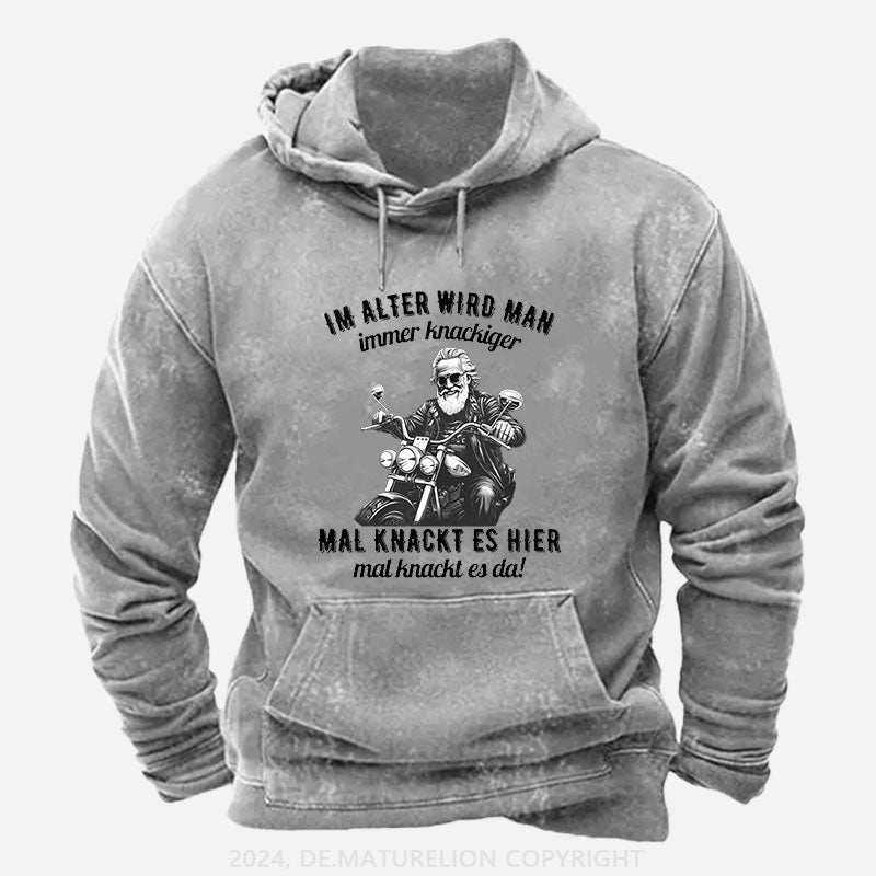 Im Alter wird man immer knackiger Hoodie