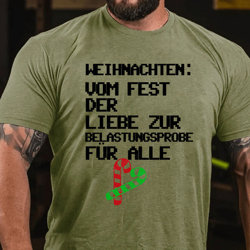 Weihnachten: vom Fest der Liebe zur Belastungsprobe für alle T-Shirt