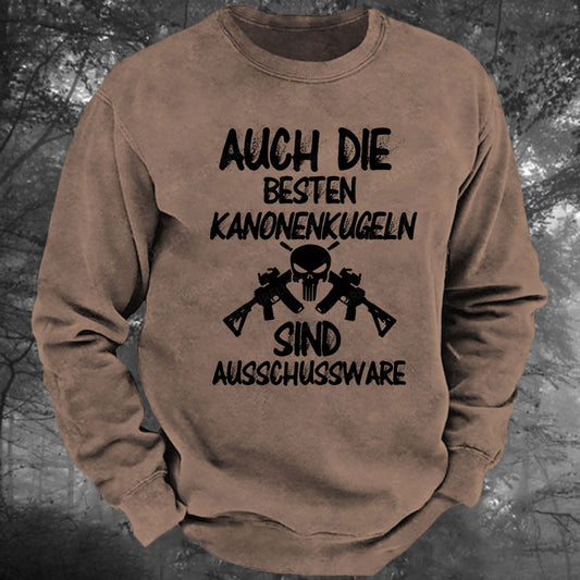 Auch die besten Kanonenkugeln sind Ausschussware Gewaschenes Sweatshirt