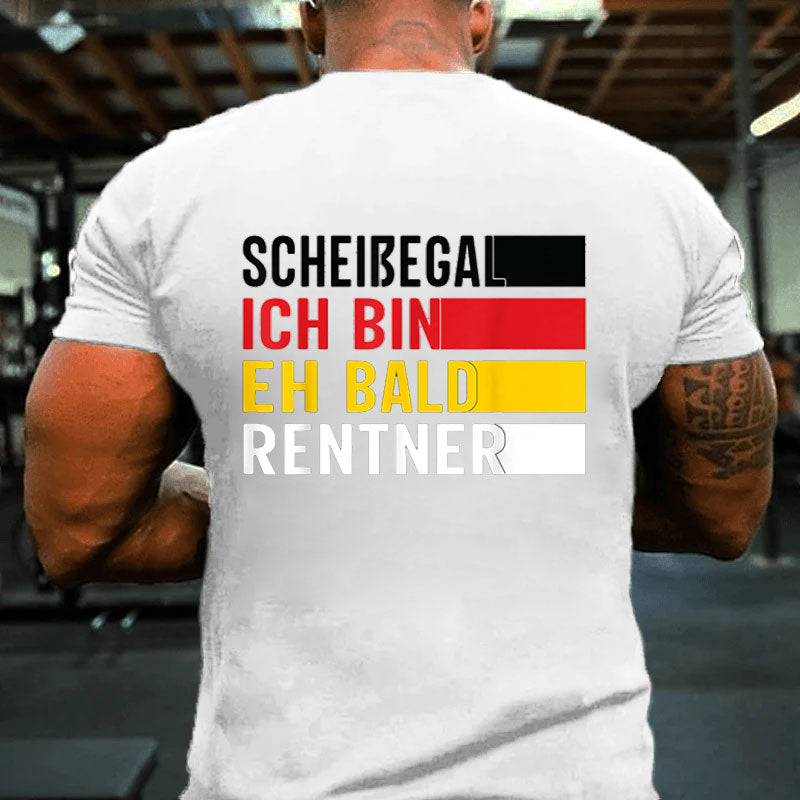 Ruhestand Scheißegal ich bin eh bald Rentner Lustig Rentner T-Shirt