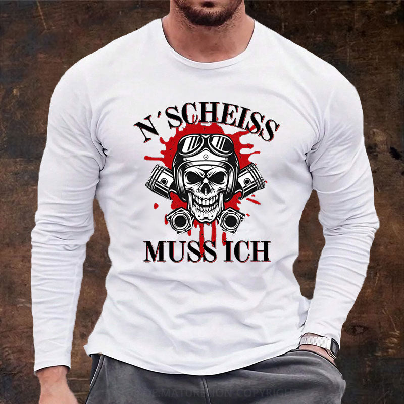 N´Scheiß muss ich Langarm Shirt