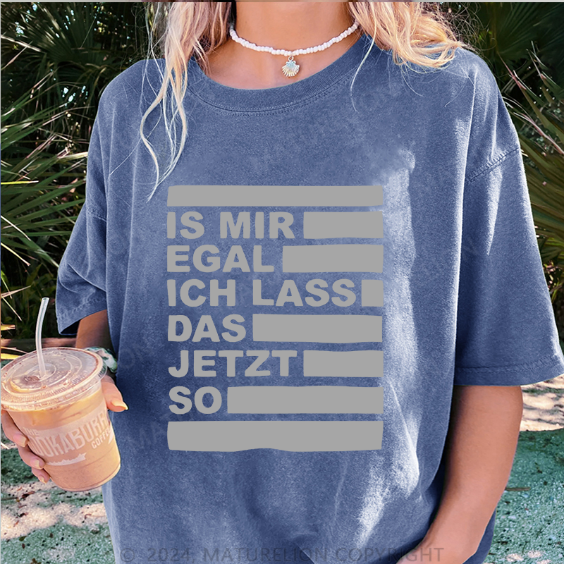 Maturelion Ist Mir Egal Damen Gewaschene Vintage T-Shirt