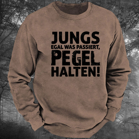 Jungs Egal Was Passiert Pegel Halten Gewaschenes Sweatshirt