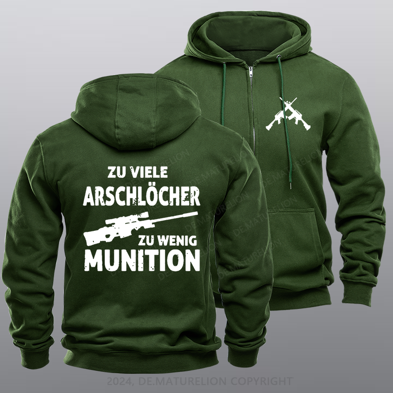 Maturelion Zu viele Arschlöcher zu Wenig Munition Reißverschluss Hoodie