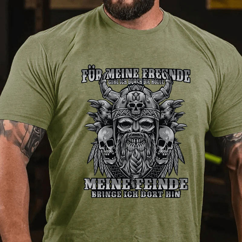 Für meine Freunde gehe ich durch die Hölle T-Shirt