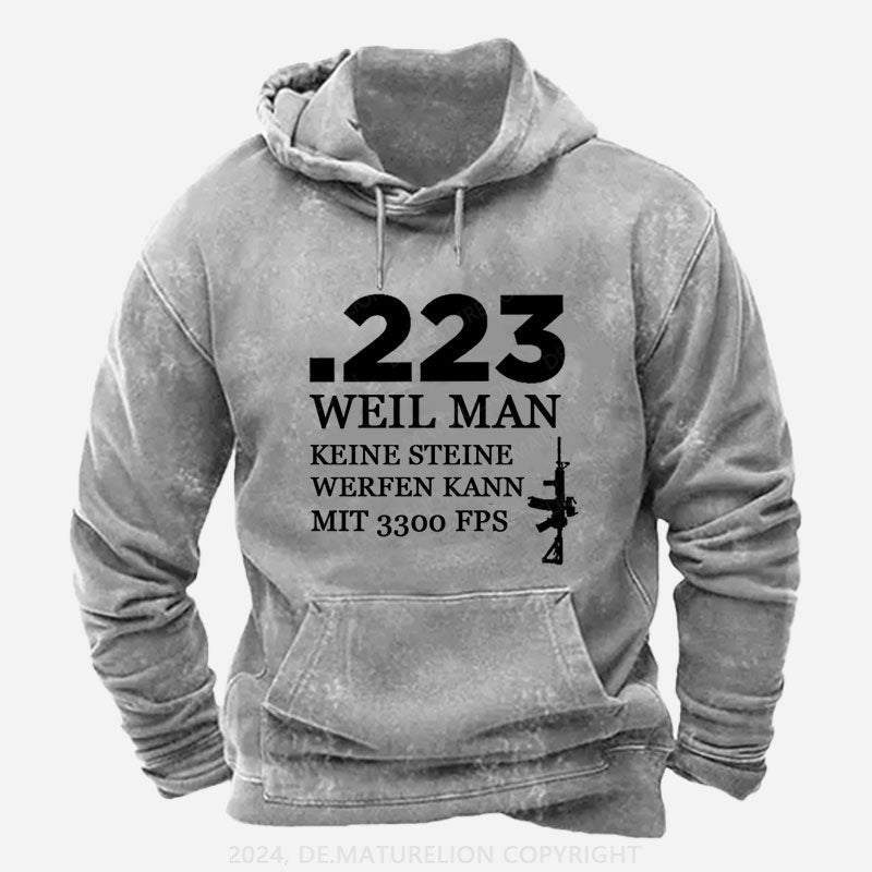 .223 Weil Man Keine Steine Werfen Kann Mit 3300 FPS Hoodie