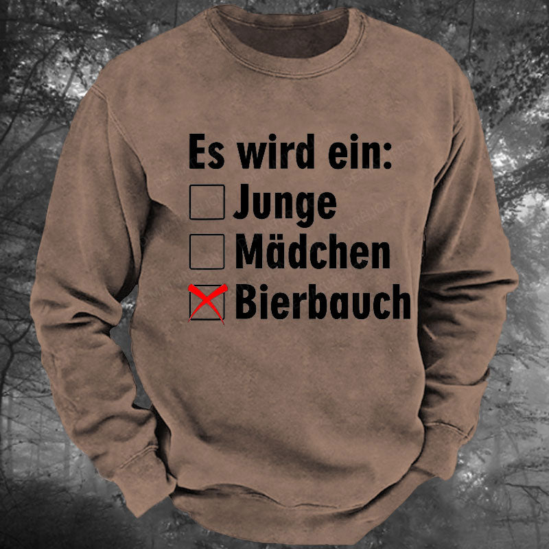 Es wird ein Bierbauch Bierliebhaber Bierbauch Gewaschenes Sweatshirt